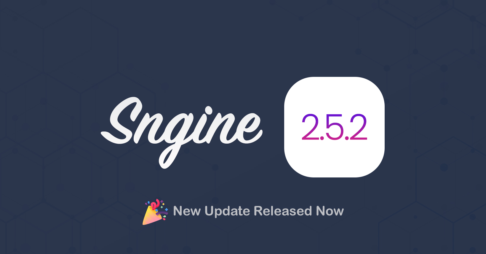 Sngine 2.5.2 Release!