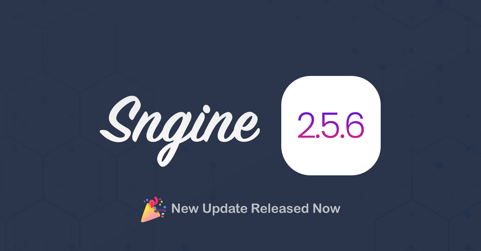 Sngine 2.5.6 Release!
